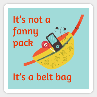 Lispe It's Not a Fanny Pack, It's a Belt Bag, Funny Current Trends Sticker
